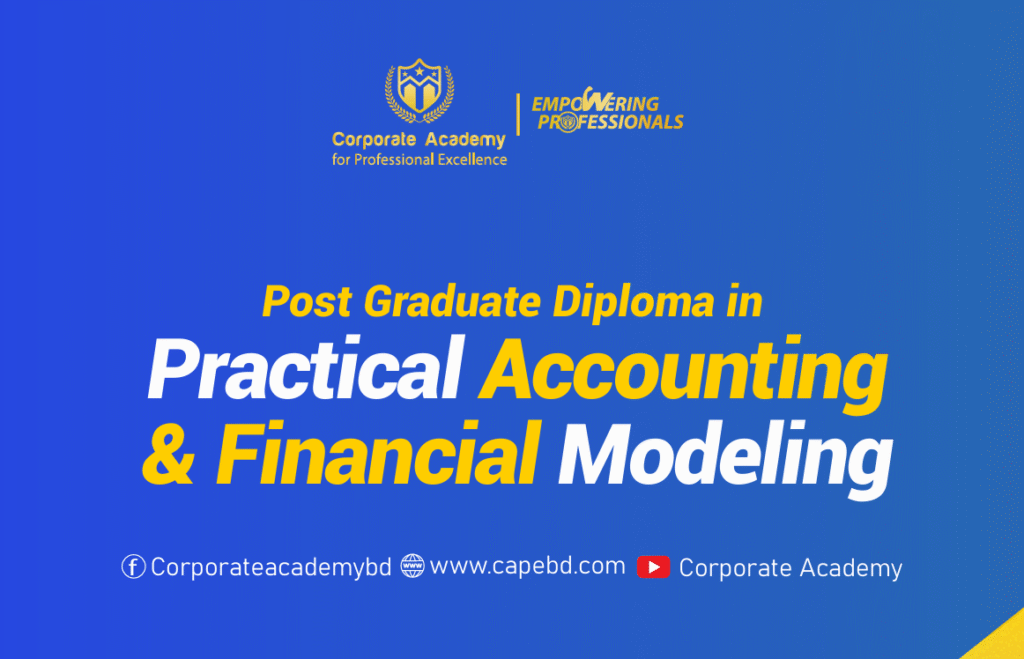 Practical Accounting and Financial Modeling in Corporate Academy for Professional Excellence