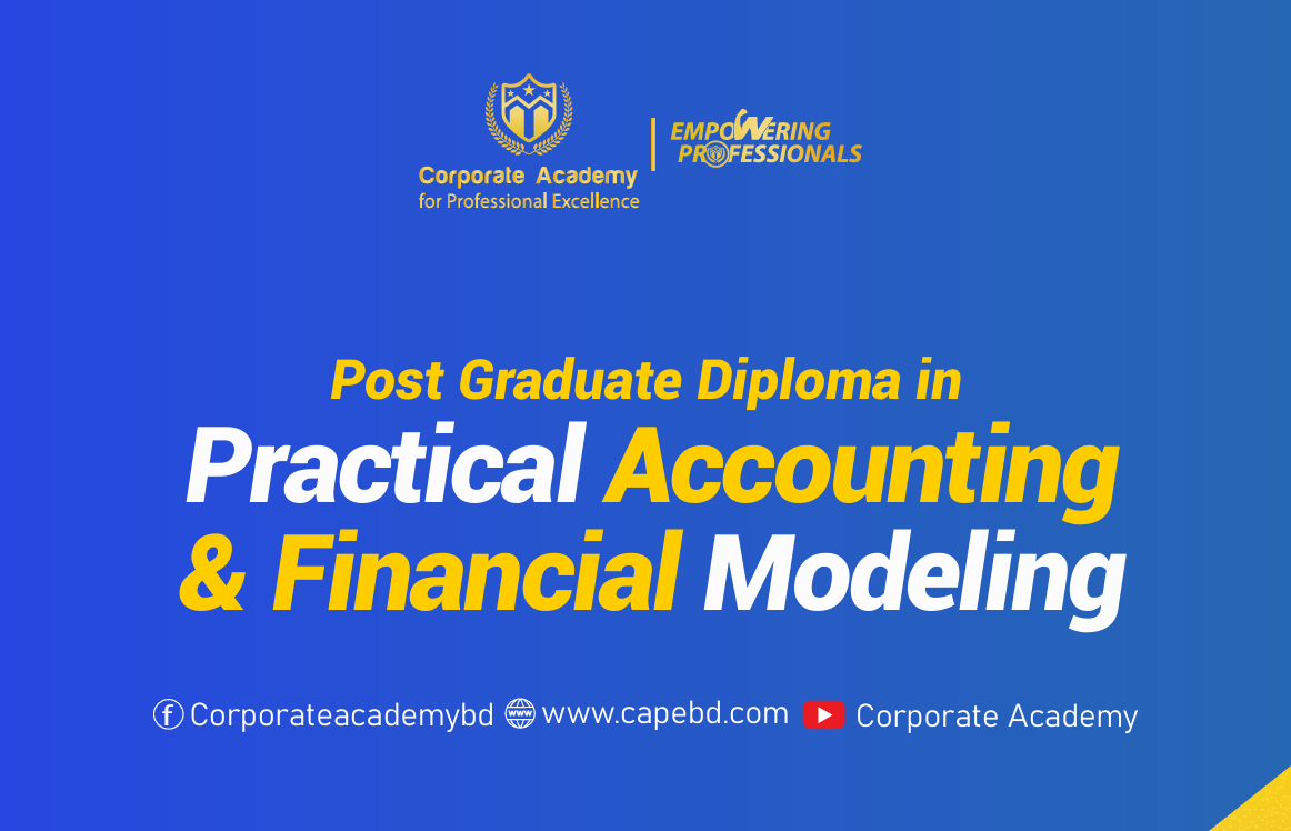 Practical Accounting and Financial Modeling in Corporate Academy for Professional Excellence