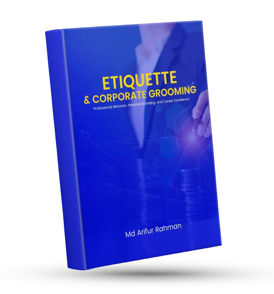 Etiquette and Corporate Grooming- Arifur Rahman