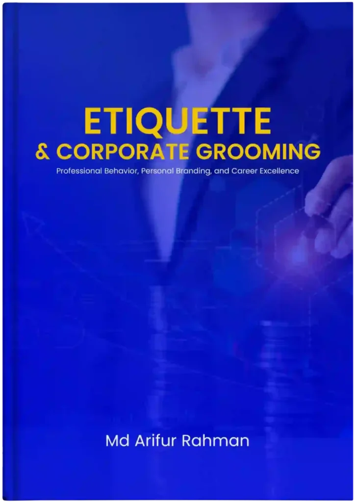 Etiquette and Corporate Grooming- Arifur Rahman