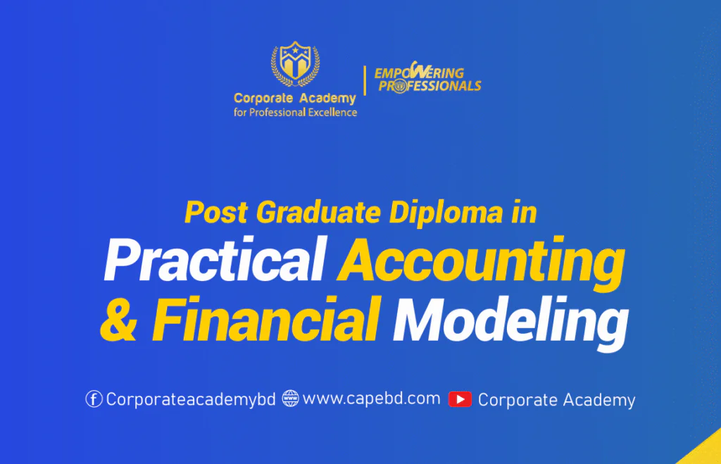 Practical Accounting and Financial Modeling in Corporate Academy for Professional Excellence